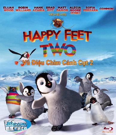 B594. Happy Feet 2 - Vũ Điệu Chim Cánh Cụt 2 2D 25G (DTS-HD 5.1) 